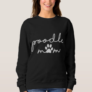 Funny Poodle Hund Mama Niedlich Poodle Mama für Fr Sweatshirt