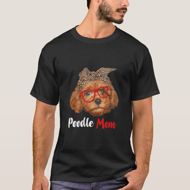 Funny Poodle Mama Geschenk für Hunde Liebhaber Mut T-Shirt (Vorderseite)