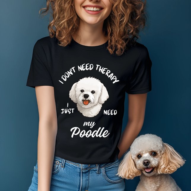 Funny Poodle Therapie Dog Zitat T-Shirt (Von Creator hochgeladen)