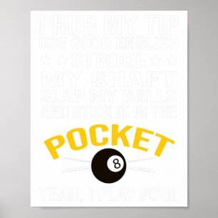 Funny Pool Billard Shirt I Play Pool Billiard Gi Poster