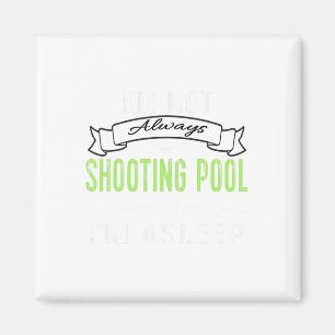Funny Pool Billard T-Shirt nicht immer Schwimmbeck Magnet
