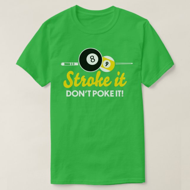 Funny Pool Billard zu streichen es nicht pochen Po T-Shirt (Design vorne)