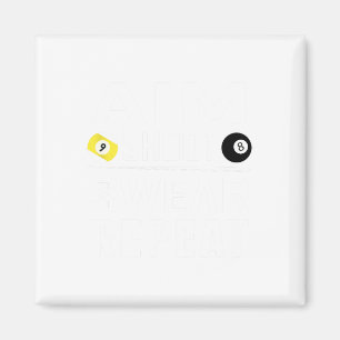 Funny Pool Billiard Aim Shoot Swear Wiederholung B Magnet