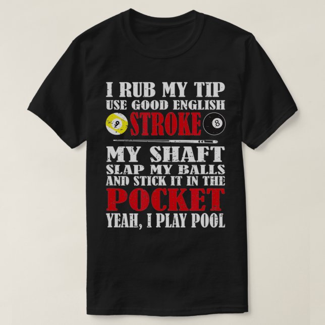 Funny Pool Billiard I Rub Mein Tipp Billiards Gesc T-Shirt (Design vorne)