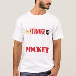 Funny Pool Billiard T-Shirt I Rub My Tipp Billiard