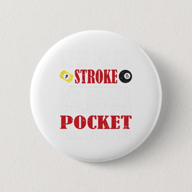 Funny Pool Billiard T-Shirt I Rub My Tipp Billiard Button (Vorderseite)