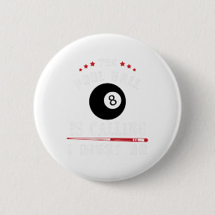 Funny Pool Billiards Gift Pool Hall ruft I Button
