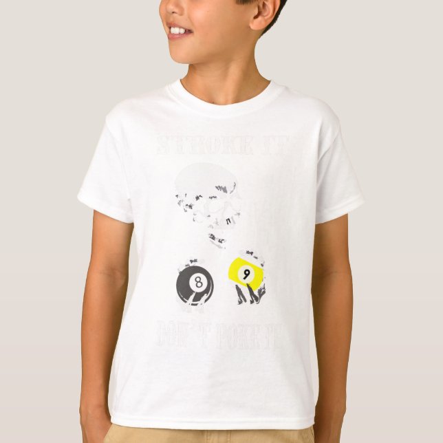 Funny Pool Billiards Stroke It Dont Pocken It T-Shirt (Vorderseite)