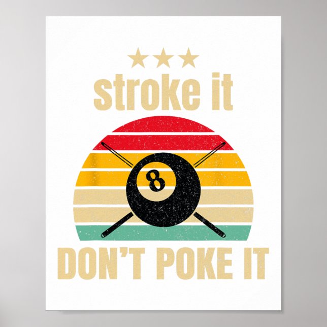 Funny Pool Billiards Stroke It Dont Poke It Pool P Poster (Vorne)