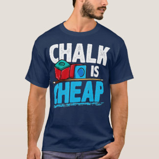 Funny Pool Hall Billiards Snooker Chalk ist billig T-Shirt