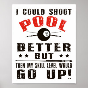 Funny Pool Player Billard Shirt konnte ich schieße Poster