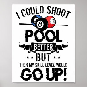 Funny Pool Player Billard Shirt konnte ich schieße Poster