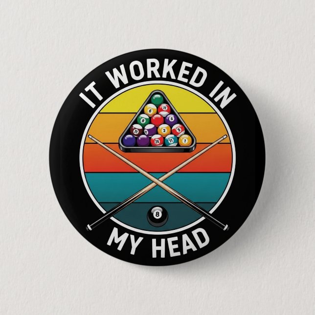 Funny Pool Player It Worked in My Head Billiards Button (Vorderseite)