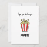 Funny Popcorn Pun Birthday Card<br><div class="desc">Hoffe,  dein Geburtstag ist ein Poppin" - lustige Geburtstagskarte mit minimalistischer popcoristischer Illustration</div>