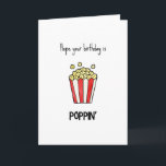 Funny Popcorn Pun Birthday Card<br><div class="desc">Hoffe,  dein Geburtstag ist ein Poppin" - lustige Geburtstagskarte mit minimalistischer popcoristischer Illustration</div>