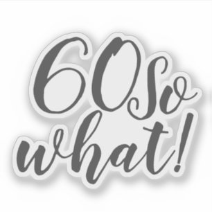Funny Positive 60 So was Typografie 60. Geburtstag Aufkleber