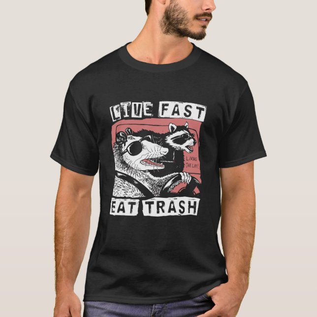 Funny Possum Raccoon Live Fast Eat Trash Street Ca T-Shirt (Vorderseite)