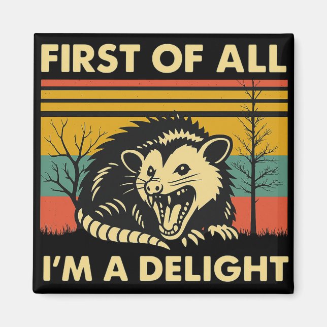 Funny Possum Zitat - Zunächst einmal bin ich ein G Magnet (Vorne)