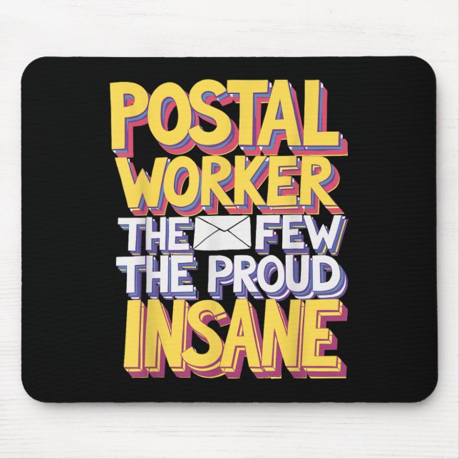Funny Postal Worker Quote Meme Design Mousepad (Vorne)
