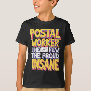 Funny Postal Worker Quote Meme Design T-Shirt