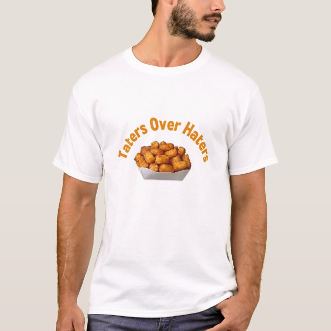 Funny Potato Taters Over Haters Novelty T-Shirt (Vorderseite)