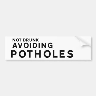 Funny Pothole Bumper Sticker – Not Drunk Avoiding  Autoaufkleber