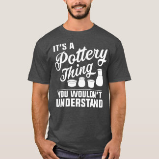 Funny Pottery Apparel Niedlich Pottery Artist T-Shirt