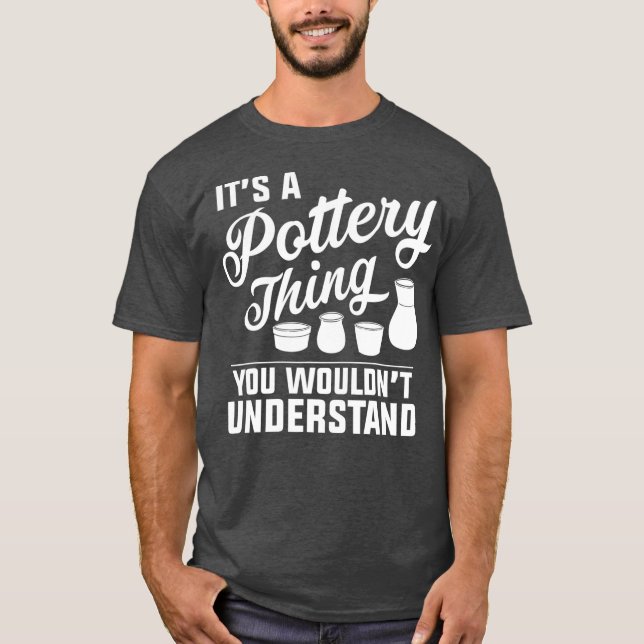 Funny Pottery Apparel Niedlich Pottery Artist T-Shirt (Vorderseite)