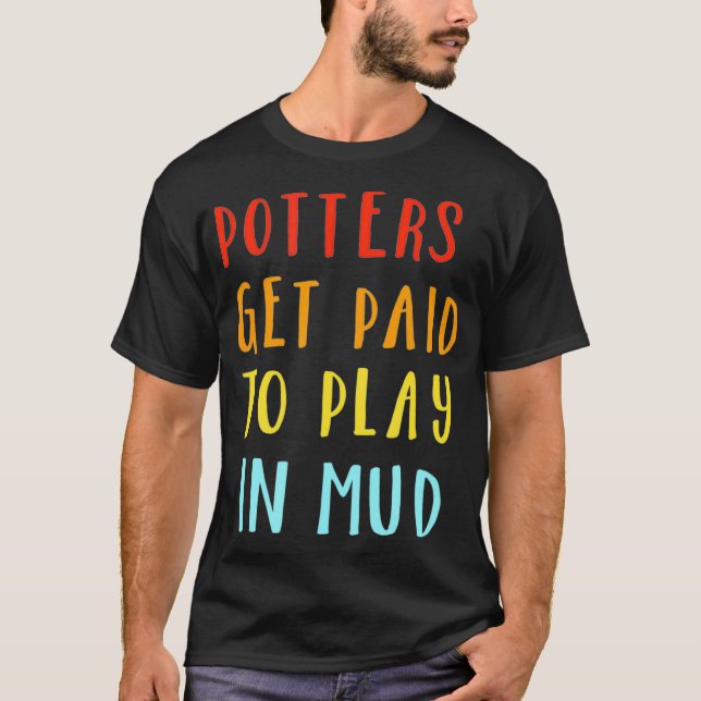 Funny Pottery T Gift Great Potters Hobby T-Shirt (Vorderseite)