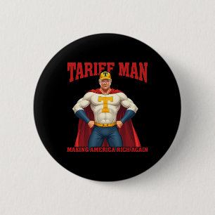 Funny Präsident Trump Tariffman macht Amerika reic Button