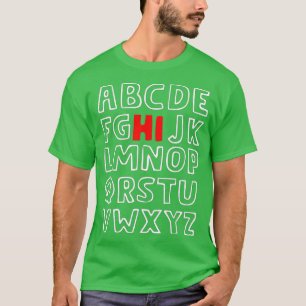 Funny Pre K Kindergarten Hi Alphabet Zurück zum Sc T-Shirt