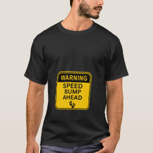 Funny Pregnancy Ankündigung Warning Speed Bump Ah T-Shirt