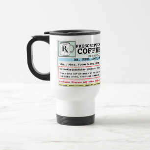 Funny Prescription Coffee Tasse