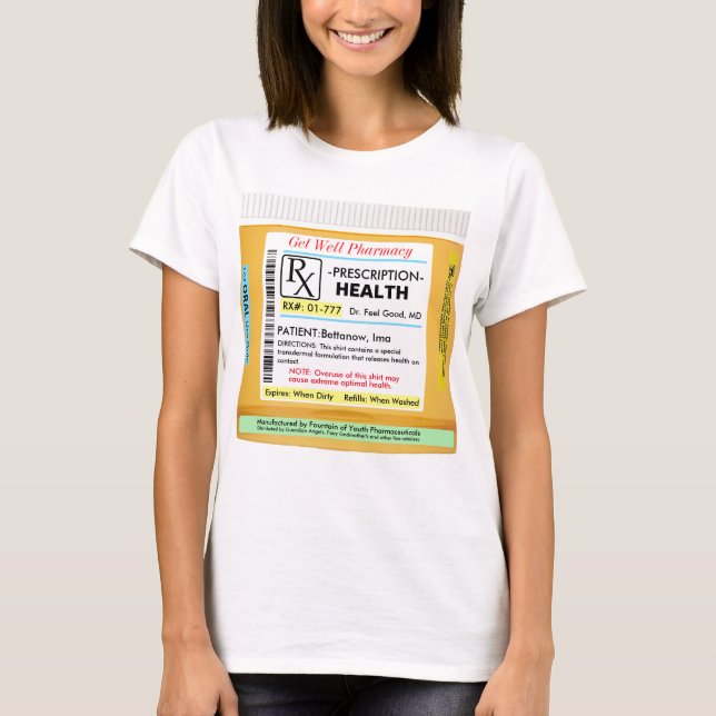 Funny Prescription for Health T-Shirt (Vorderseite)