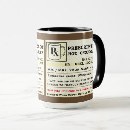 Funny Prescription Hot Chocolate Tasse