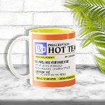 Funny Prescription Hot Tee Tasse<br><div class="desc">Fügen Sie dieser lustigen "verschreibungspflichtigen" Hot Tee-Tasse einen Namen für eine ganz besondere Geschenkidee hinzu! Oder füllen Sie Ihr eigenes Rezept für ein wenig für sich selbst.</div>