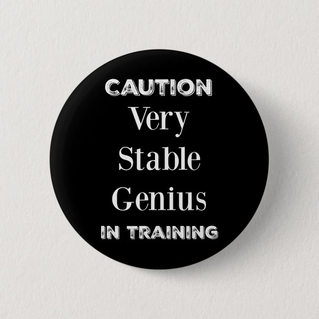 Funny President Trump Very Stable Genius  Button (Vorderseite)