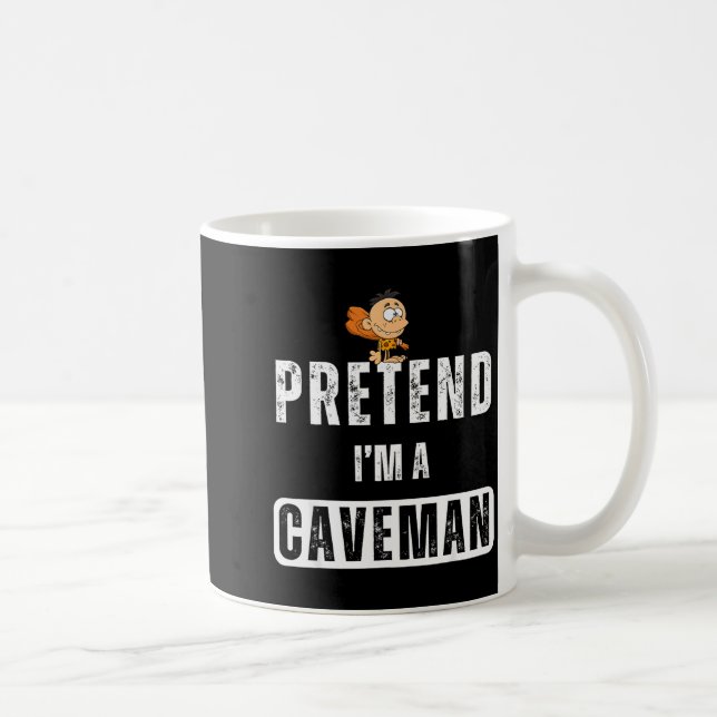 Funny Pretend I'm A Caveman Costume Halloween Easy Kaffeetasse (Rechts)