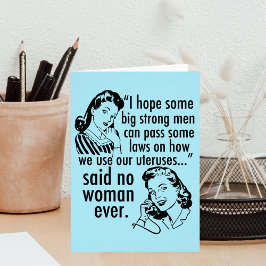 Funny Pro Choice Feminist Women Birthday Card