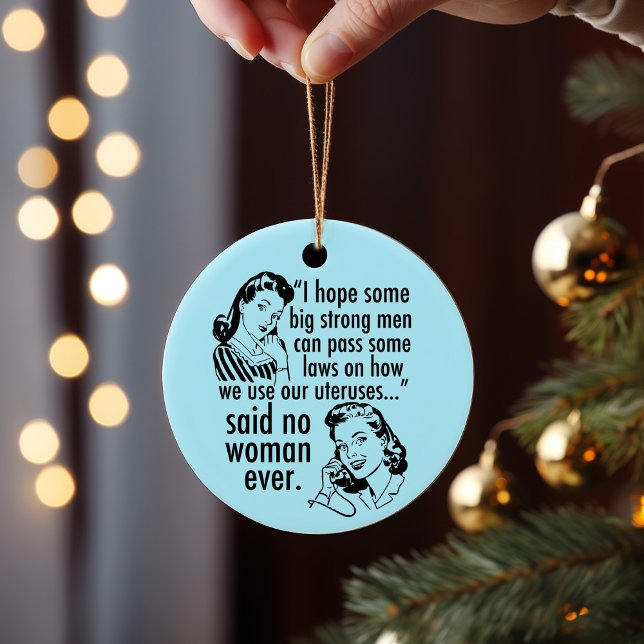 Funny Pro Choice Retro feministischer politischer  Keramik Ornament (Von Creator hochgeladen)