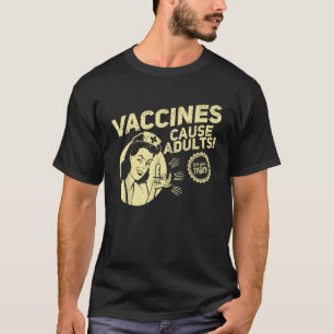 Funny Pro Impfstoffe verursachen Erwachsene T-Shirt