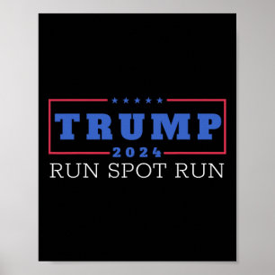 Funny Pro Trump 2024 Run Spot Run Trump Kamala Deb Poster