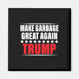 Funny Pro Trump macht Garbage wieder großartig Magnet