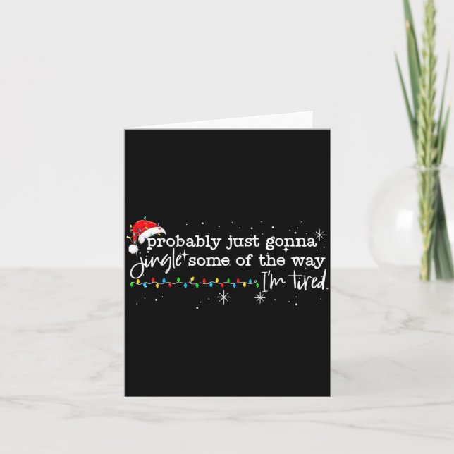 Funny Probably Just Gonna Jingle Some Of The Way I Karte (Vorderseite)