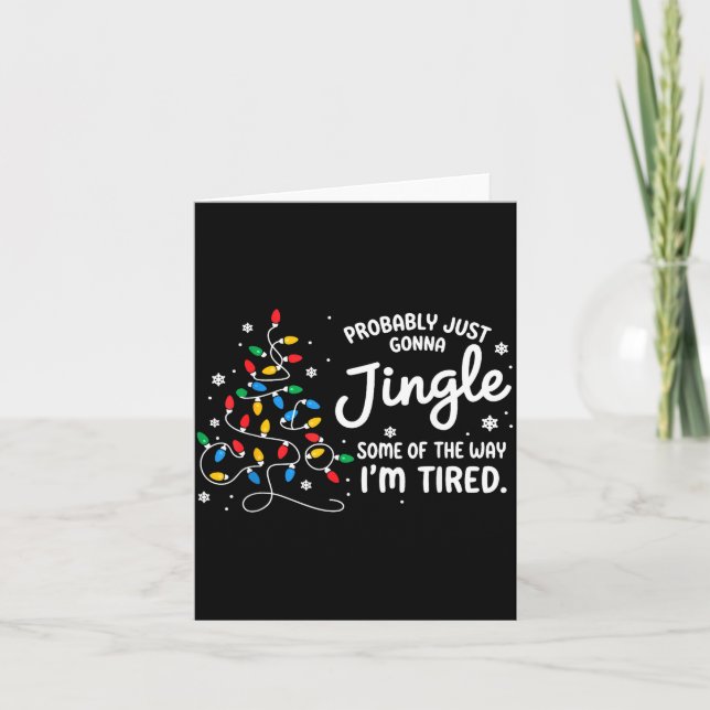 Funny Probably Just Gonna Jingle Some Of The Way I Karte (Vorderseite)