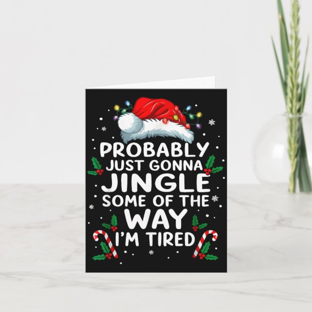 Funny Probably Just Gonna Jingle Some Of The Way I Karte (Vorderseite)