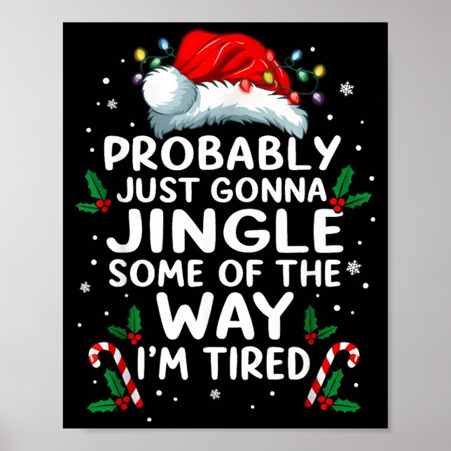 Funny Probably Just Gonna Jingle Some Of The Way I Poster (Vorne)