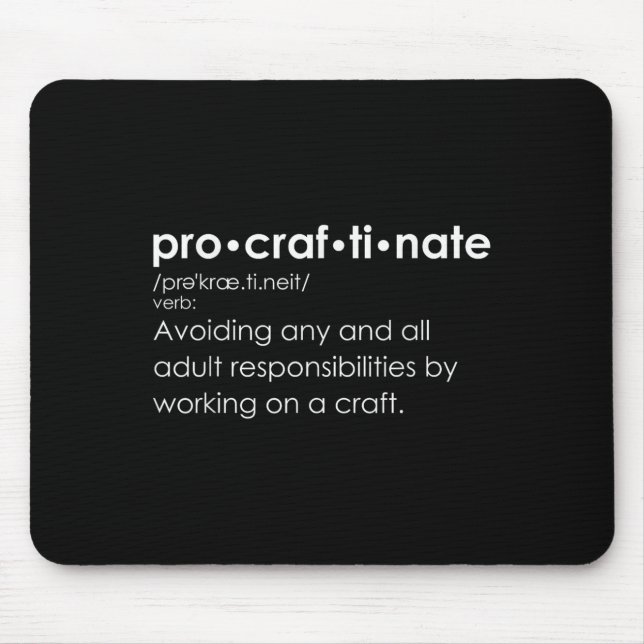 Funny Procraftinate Definition - Pro-craf-ti-nate Mousepad (Vorne)