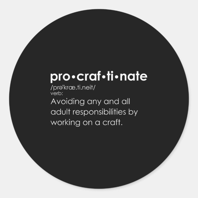 Funny Procraftinate Definition - Pro-craf-ti-nate Runder Aufkleber (Vorderseite)