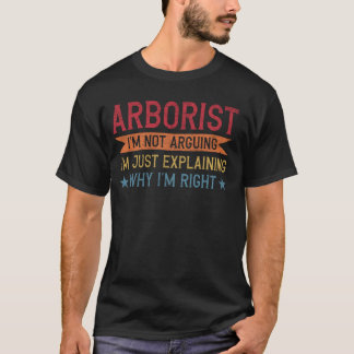 Funny Profession Quote Arborist T-Shirt